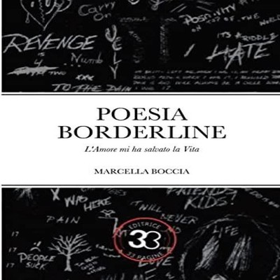 Poesia borderline L'amore mi ha salvato la vita MARCELLA BOCCIA P