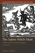 The Salem Witch Hunt: A Brief History with Documents (Bedford
