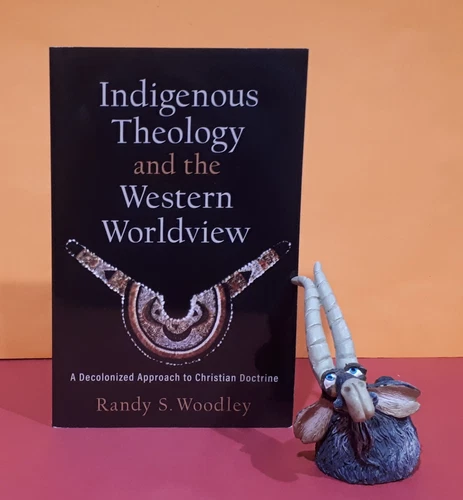 Randy Woodley: Indigenous Theology & Western Worldview/North American Indians