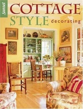Cottage Style Decorating by Sunset Books