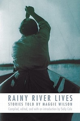 Rainy River Lives by Maggie Wilson: Used