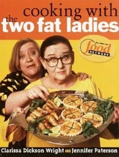 Cooking with the Two Fat Ladies - Hardcover By Jennifer Paterson - VERY GOOD