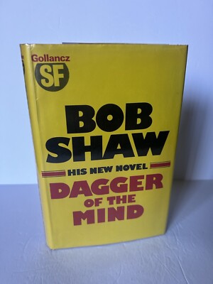 Dagger of the Mind by Bob Shaw 1979 Gollancz UK Hardcover