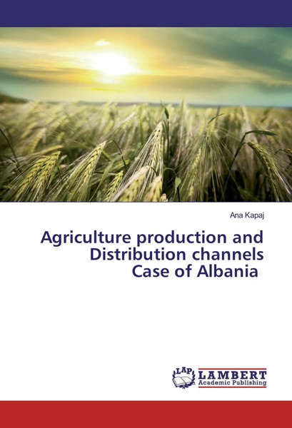 Ana Kapaj | Agriculture Production And Distribution Channels Case Of Albania-image