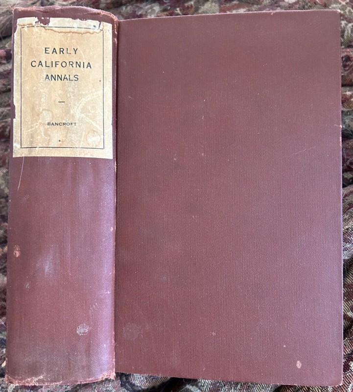 1880s Printing - History of California Vol I 1542–1800 Early Annals by Bancroft