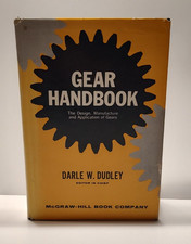 Gear Handbook by Darle W. Dudley 1962 Manufacture Design Testing Applications