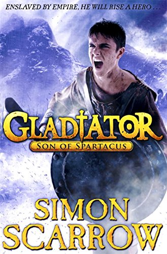 Gladiator: Son of Spartacus: 3 (Gladiator, 3) - Scarrow, Simon