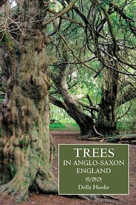 Della Hooke Trees in Anglo-Saxon England (Taschenbuch) Anglo-Saxon Studies