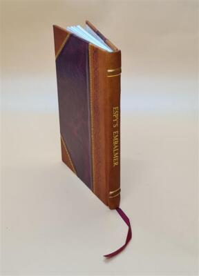 Espy'S Embalmer With Nearly Seventy-Five Cuts And Instructions U [Leather Bound]