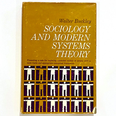 SOCIOLOGY AND MODERN SYSTEMS THEORY 1967 By Walter Buckley (HC - 1967)