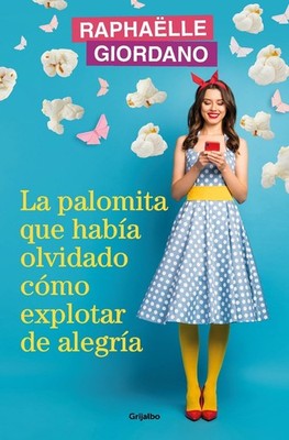 La palomita que haba olvidado cmo explotar de alegra / The Little Kettle Corn Wh