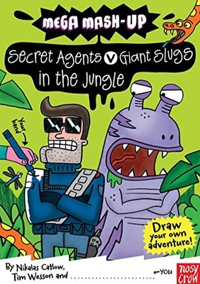 Mega Mash-up: Secret Agents v Giant Slugs in the Jungle,Nikalas 