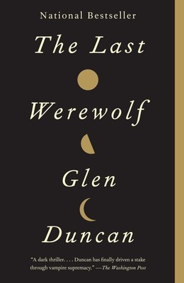 The Last Werewolf (Last Werewolf Trilogy)