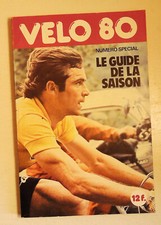 VELO 80 Numéro spécial Le guide de la saison  Bernard Hinault cyclisme