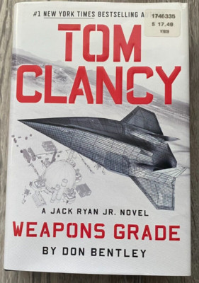 Tom Clancy Weapons Grade by Don Bentley: First Edition Brand NEW