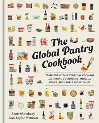 The Global Pantry Cookbook: Transform Your Everyday Coo - Hardback NEW Mowbray,
