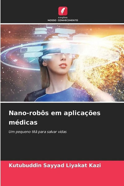 Kutubuddin Sayyad Liyakat Kazi | Nano-RobôS Em AplicaçõEs MéDicas | Taschenbuch-image