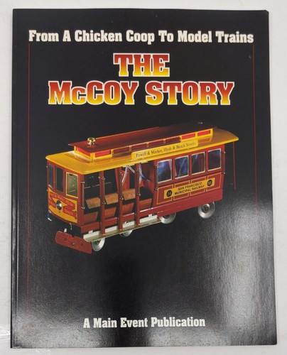 From a Chicken Coop to Model Trains: The McCoy Story Paperback Book Mark Horne
