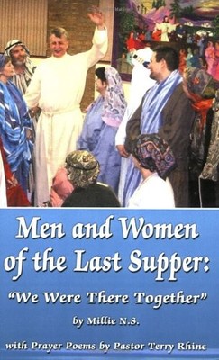 MEN AND WOMEN OF THE LAST SUPPER: WE WERE THERE TOGETHER By Millie N.s. *VG+*