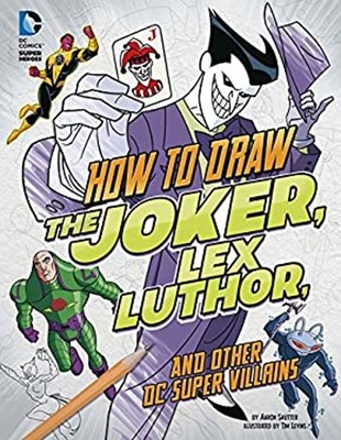 How to Draw the Joker, Lex Luthor, and Other DC Super-Villains Aa