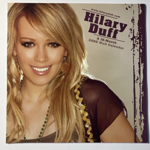 2006 Hilary Duff 16 Month Wall Calendar Opened Unused Pictures By Keith