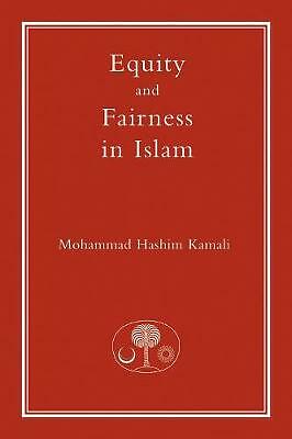 Equity and Fairness in Islam by Mohammad Hashim Kamali (Paperback, 2005)