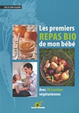 Les premiers repas bio de mon bébé : ... - Julie Balcazar - V350522