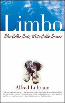 Limbo: Blue-Collar Roots, White-Collar Dreams by Lubrano, Alfred
