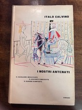 CALVINO  I nostri antenati. Il cavaliere inesistente. Il visconte dimezzato
