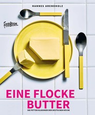 Eine Flocke Butter | Die fetten Klassiker der...