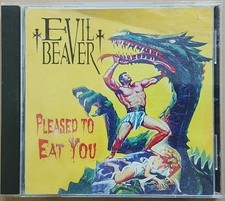 Evil Beaver  CD  Pleased To Eat You    USA 2003    Johanns Face Records – JFR068