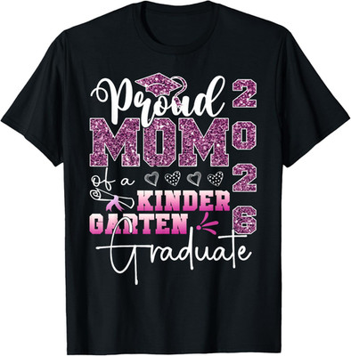 Proud Mom of A 2026 Kindergarten Graduate Graduation T Shirt