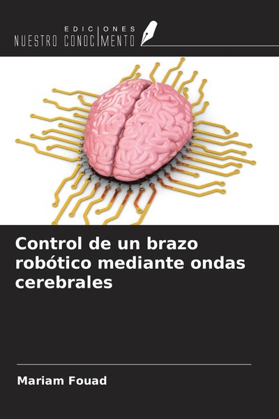 Control De Un Brazo RobóTico Mediante Ondas Cerebrales | Mariam Fouad | Spanisch-image
