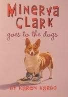 Minerva Clark Goes to the Dogs by Karbo, Karen
