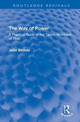 The Way of Power A Practical Guide to the Tantric  by John Blofeld HARDBACK