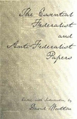 The Essential Federalist and - Hardcover, by Alexander Hamilton; James - New h