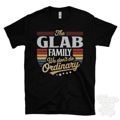 THE GLAB FAMILY WE DON'T DO ORDINARY T-SHIRT surname crest clan name dad gift