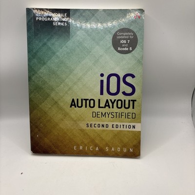 iOS Auto Layout Demystified (Mobile Programming) by Erica Sadun, 2nd Edition