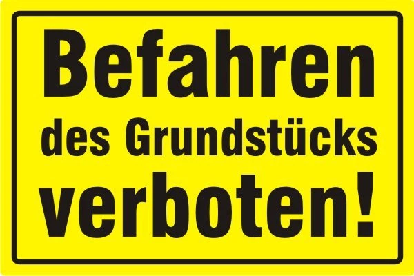 DITGENS Befahren des Grundstücks verboten - Schild Hinweisschild Warnschild Nr. 3073