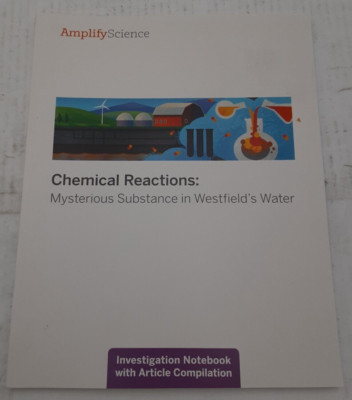 Amplify Science Chemical Reactions: Mysterious Substance in Westfield's Water
