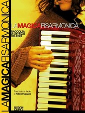 La magica fisarmonica. Raccolta di 31 pezzi celebri - AA.VV.