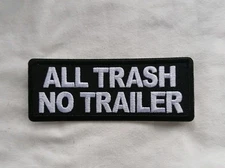 All Trash No Trailer Embroidered Sew on Iron On Biker Vest Patch 4" x 1. 1/2"
