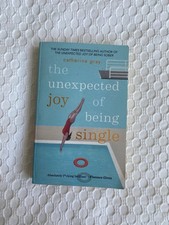 The Unexpected Joy of Being Single by Catherine Gray 2018 Paperback Edition
