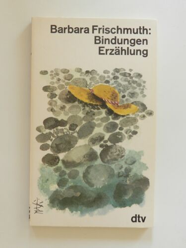 Barbara Frischmuth Bindungen Erzählung dtv Verlag Taschenbuch - Bild 1 von 1