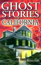 Ghost Stories of California - Paperback By Barbara Smith - VERY GOOD