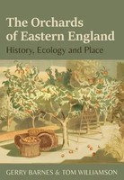 The Orchards of Eastern England | History, Ecology And Place | Barnes (U. A.)