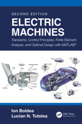Electric Machines: Transients, Control Principles, Finite Element Analysis ...