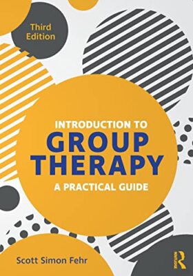 Scott Simon Fehr - Introduction to Group Therapy   A Practical Guide  - X555z