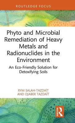 Phyto and Microbial Remediation of Heavy Metals and Radionuclides in the...