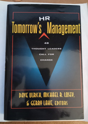 Tomorrow's HR Management: 48 Thought Leaders Call for Change